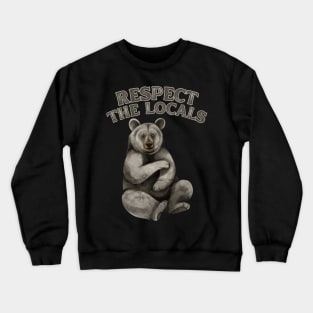 Respect the Locals Bear Crewneck Sweatshirt